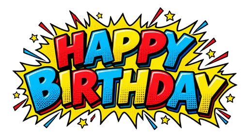 The words HAPPY above BIRTHDAY in bold comic-book capital letters in yellow, red and cyan with thick black outlines, halftone shading, a jagged yellow burst outline and small sparks, on a transparent background.